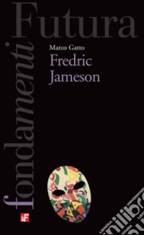 Fredric Jameson libro di Gatto Marco