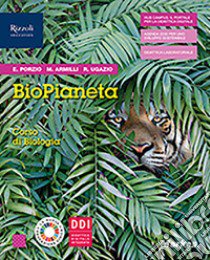 BioPianeta. Corso di biologia. Per gli Ist. tecnici. Con e-book. Con espansione online libro di Porzio Elena; Armilli Marta; Ugazio Rachele