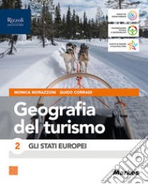 GEOGRAFIA DEL TURISMO 2 libro di CORRADI - MORAZZONI 