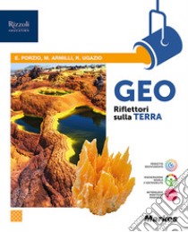 GEO RIFLETTORI SULLA TERRA libro di ARMILLI M - PORZIO E - UGAZIO R