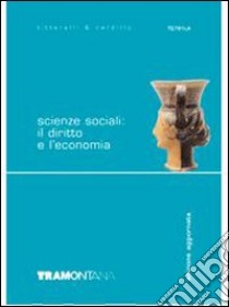 Scienze sociali: il diritto e l'economia. Per le Scuole superiori libro di Tittarelli, Cardillo