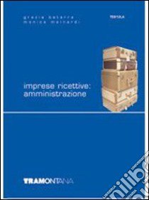 Imprese ricettive: amministrazione. Per gli Ist. professionali alberghieri. Con espansione online libro di Batarra Grazia, Mainardi Monica