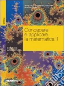 Conoscere e applicare la matematica. Con quaderno per il ripasso e il recupero. Per gli Ist. tecnici commerciali. Vol. 1 libro di Gambotto Manzone Anna M., Consolini Bruna