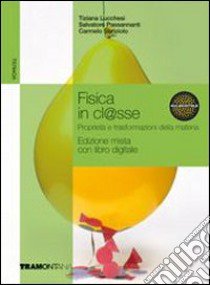 Fisica in cl@sse. Per le Scuole superiori. Con DVD-ROM. Con espansione online libro di PASSANNANTI SALVATORE - SBRIZIOLO CARMELO 