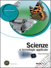 Scienze e tecnologie applicate. Area tecnica. Per le Scuole superiori. Con espansione online libro di GIOMETTI RUGGERO  