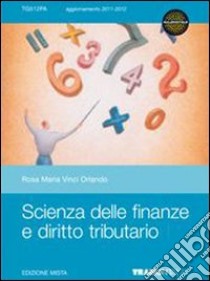 Scienza delle finanze e diritto tributario. Per le Scuole superiori. Con espansione online libro di Ardolfi Nino, Palmisano Rosa M.