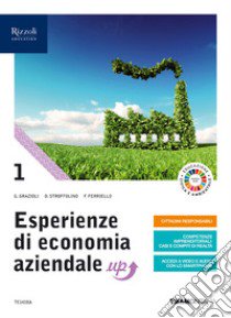 Esperienze di economia aziendale up. Con quaderno di didattica inclusiva. Per le Scuole superiori. Con e-book. Con espansione online. Vol. 1 libro