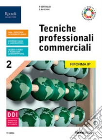 Tecniche professionali commerciali. Per le Scuole superiori. Con e-book. Con espansione online. Vol. 2 libro