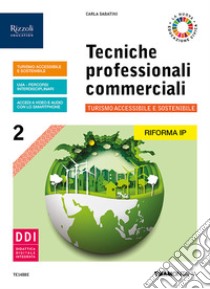 Tecniche professionali commerciali. Turismo. Per le Scuole superiori. Con e-book. Con espansione online. Vol. 2 libro