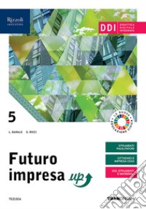 FUTURO IMPRESA UP 5 - LIBRO DIGITALE libro di BARALE - RASCIONI - RICCI