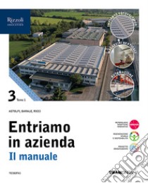 ENTRIAMO IN AZIENDA IL MANUALE 3 libro di ASTOLFI - BARALE - RICCI