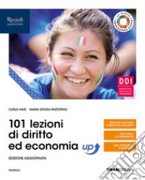 101 LEZIONI DI DIRITO ED ECONOMIA UP LIBRO DIGITALE libro di AIME CARLO - PASTORINO MARIA GRAZIA 