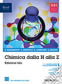 Chimica dalla H alla Z. Ediz. blu. Con Fascicolo covid-19. Per il primo biennio delle Scuole superiori. Con e-book. Con espansione online libro di Passananti Salvatore; Sbriziolo Carmelo