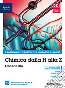 Chimica dalla H alla Z. Ediz. blu. Con Fascicolo covid-19. Per il secondo biennio delle Scuole superiori. Con e-book. Con espansione online libro di Passananti Salvatore; Sbriziolo Carmelo