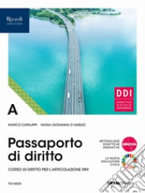 Passaporto di diritto. Per le Scuole superiori. Con e-book. Con espansione online. Vol. A libro di Capiluppi Marco; D'Amelio Maria Giovanna