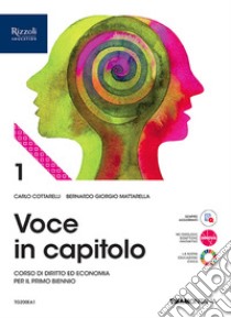 Voce in capitolo. Per le Scuole superiori. Con e-book. Con espansione online. Vol. 1 libro di Cottarelli Carlo; Mattarella Bernardo Giorgio