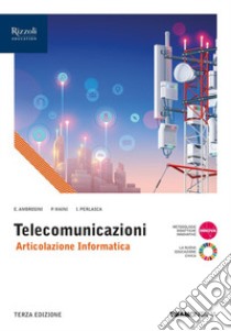 Telecomunicazioni. Articolazione Informatica. Per le Scuole superiori. Con e-book. Con espansione online libro