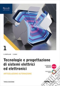 TECNOLOGIE PROGETTAZIONE SISTEMI ELETTRICI ART. AUTOMAZIONE 1 libro di PORTALURI - BOVE 