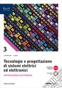 TECNOLOGIE PROGETTAZIONE SISTEMI ELETTRICI ART.ELETTRONICA 3 libro di PORTALURI - BOVE 