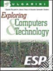 Exploring. Computers & Technology. Per le Scuole libro di Rizzardi Claudia, Chiara Liliana, Geninatti Chiolero Edoardo