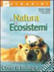 Biologia. La natura e gli ecosistemi. Per le Scuole superiori libro di Torchio Roberto, Bonelli Simona, Bruno Elena