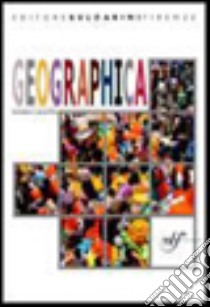 Geographica. Corso di geografia per il biennio. Per le Scuole superiori libro di Londrillo Antonio, Fabbri Franca