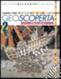 Geoscoperta. Per la Scuola media. Vol. 2: Regioni e Stati d'Europa libro di Londrillo Antonio, Fabbri F.