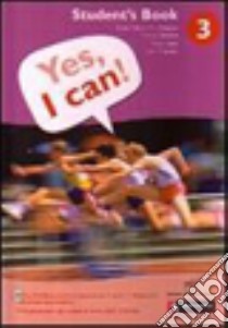 Yes; I can! Student's book. Per la Scuola media. Con CD-ROM. Vol. 3 libro di Downie Michael, Gray David, James John M.