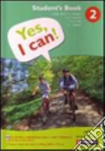 Yes; I can! Student's book. Per la Scuola media. Con CD-ROM. Vol. 2 libro di Downie Michael, Gray David, James John M.