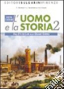 L'uomo e la storia. Per gli Ist. professionali libro di Bonifazi E. (cur.)