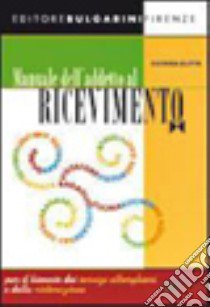 Manuale dell'addetto al ricevimento. Libro laboratorio. Per gli Ist. professionali alberghieri. Con CD-ROM libro di Buffa S.