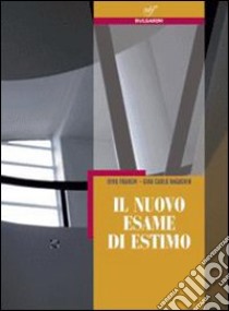 Il nuovo esame di estimo. Per le Scuole superiori. Con espansione online libro di Franchi Dino, Ragagnin G. Carla