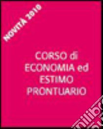 Corso di economia ed estimo. Prontuario. Per gli Ist. tecnici per geometri. Con espansione online libro di Franchi Dino, Ragagnin G. Carla