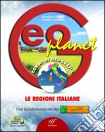 Geoplanet. Le regioni italiane. Per la Scuola media. Con espansione online libro di Magni Francesco, Londrillo Antonio