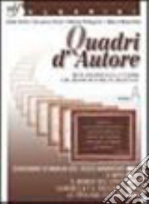 Quadri d'autore. Antologia (non solo) letteraria con laboratori di abilità linguistiche. Vol. A. Per le Scuole superiori. Con espansione online libro di Sbrilli Gilda, Porta Vincenzo, Pellegrino Alberto