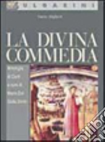 La Divina Commedia libro di Dante Alighieri