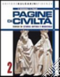 Pagine di civiltà. Corso di storia antica e medievale. Per le Scuole superiori. Con espansione online. Vol. 2 libro di Dellamonica Umberto, Vissani A.