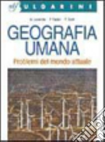 Geografia Umana - Problemi Mondo libro di LONDRILLO-FABBRI