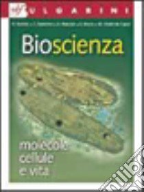 Bioscienza. Molecole, cellule. vita. Per le Scuole superiori. Con espansione online libro di Torchio Roberto, Palestrini Claudia, Rolando Antonio