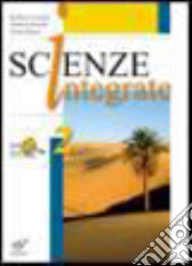 Scienze integrate. Per le Scuole superiori. Con espansione online. Vol. 2 libro di Torchio Roberto, Bonelli Simona, Bruno Elena