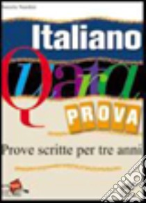 Italiano. Quarta prova. Prove scritte per i tre anni. Per la Scuola media. Con espansione online. Vol. 2 libro di Nardini Daniela