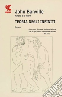 Teoria degli infiniti libro di Banville John