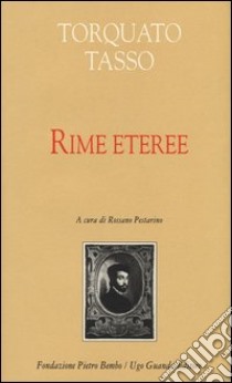 Rime eteree libro di Tasso Torquato; Pestarino R. (cur.)