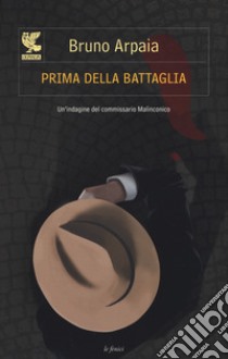 Prima della battaglia libro di Arpaia Bruno