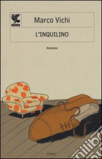 L'inquilino libro di Vichi Marco