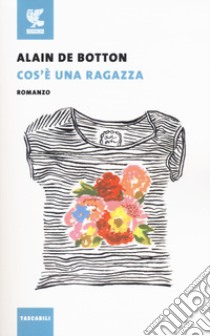 Cos'è una ragazza libro di Botton Alain de