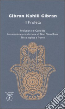 Il profeta. Testo inglese a fronte libro di Gibran Kahlil