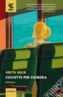 Cuccette per signora libro di Nair Anita