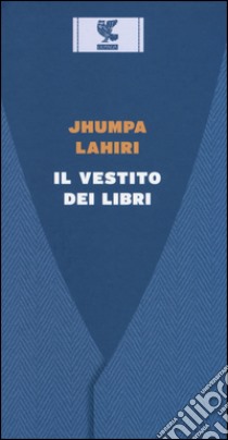 Il vestito dei libri libro di Lahiri Jhumpa