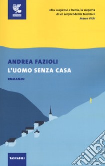 L'uomo senza casa libro di Fazioli Andrea